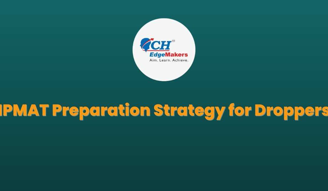 IPMAT Preparation Strategy for Droppers