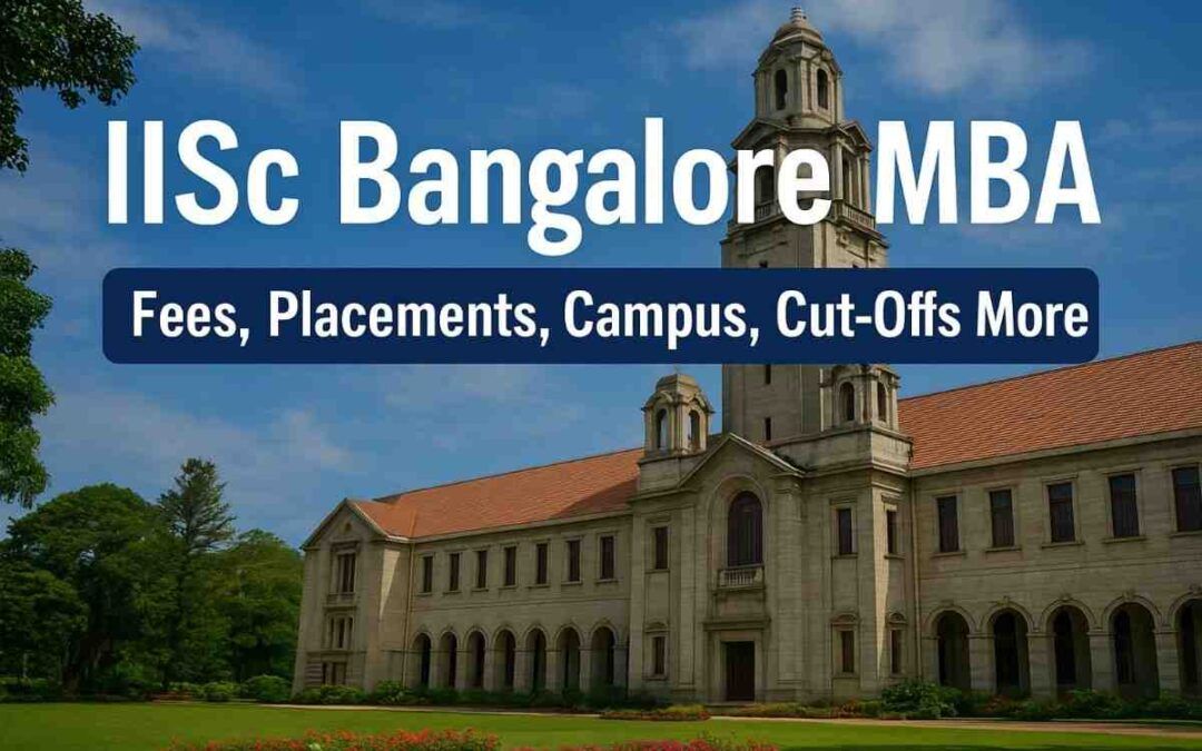 IISc Bangalore MBA: A Journey with Purpose