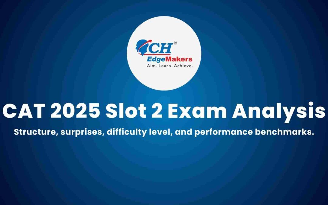 CAT 2025 Detailed Exam Analysis: Structure, Surprises, and Performance Benchmarks(SLOT 2)