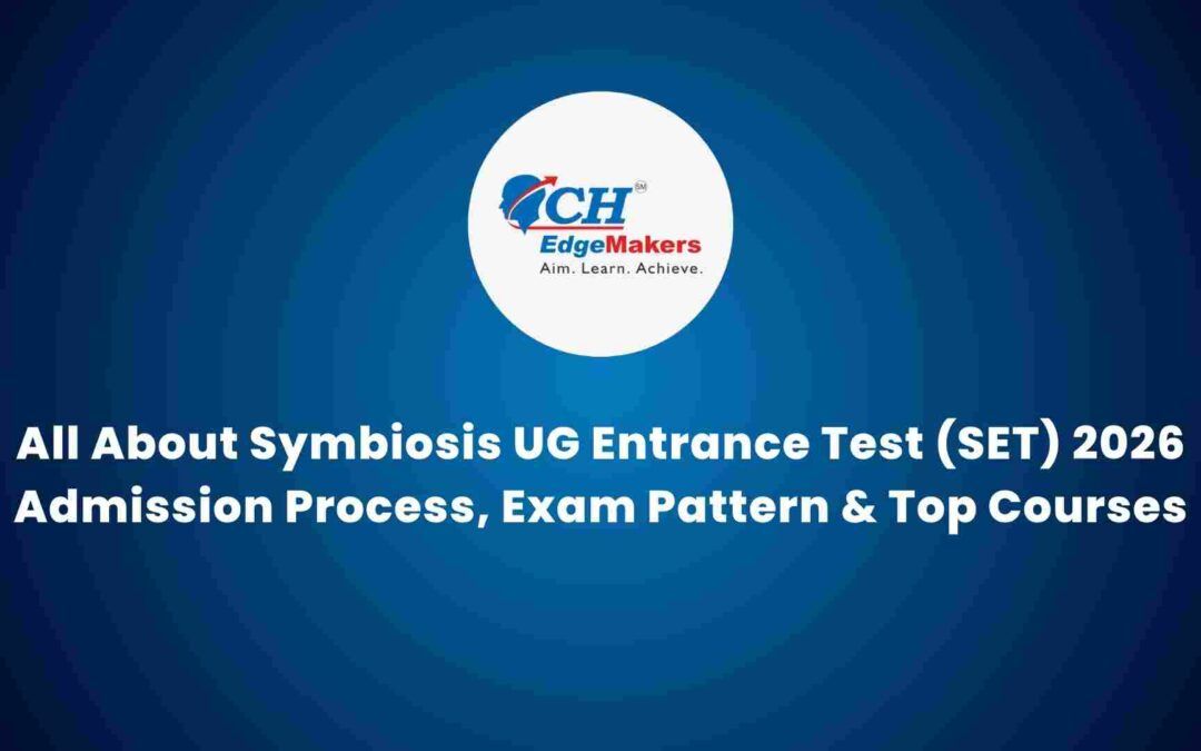 All About Symbiosis UG Entrance Test (SET) 2026- Admission process, Exam Pattern and Top Courses.